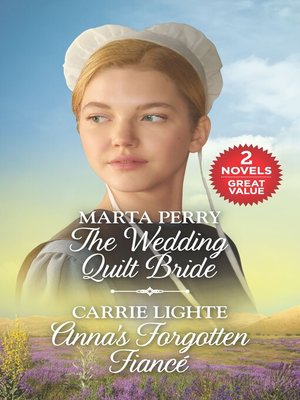 The Wedding Quilt Bride / Anna's Forgotten Fiancé - ebook
